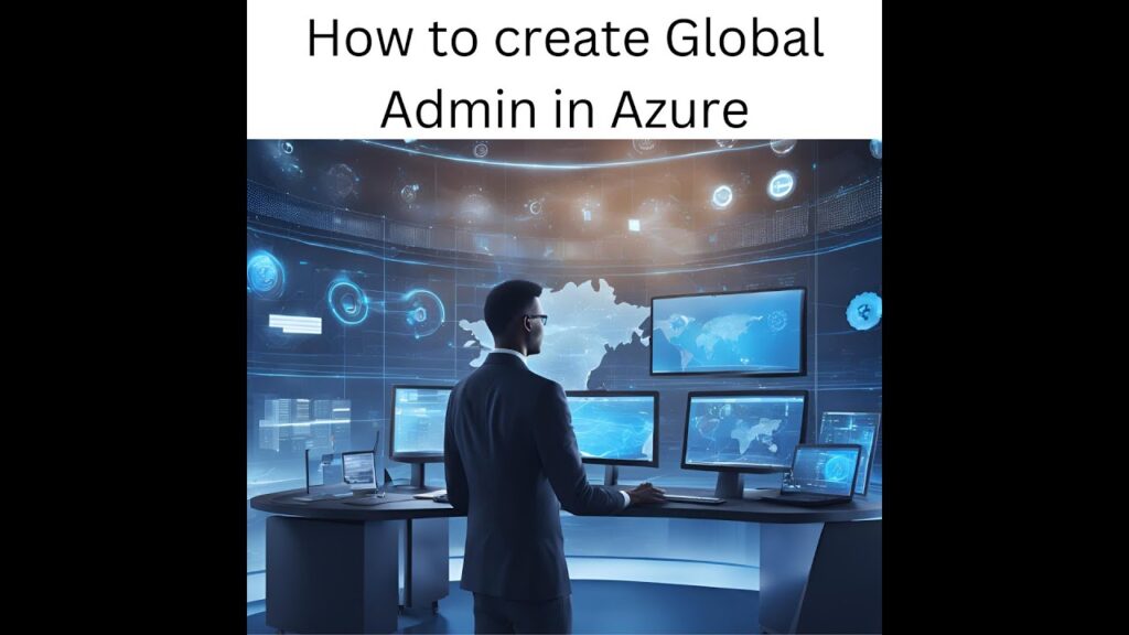 Create a Global Admin in Azure